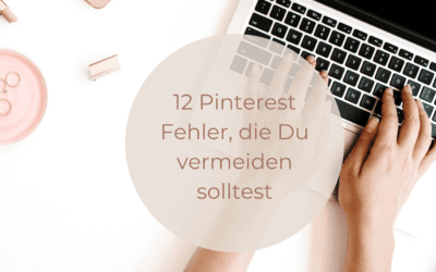 12 Pinterest Fehler, die Du vermeiden solltest