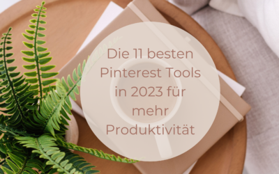 Pinterest Tools in 2023 für mehr Produktivität