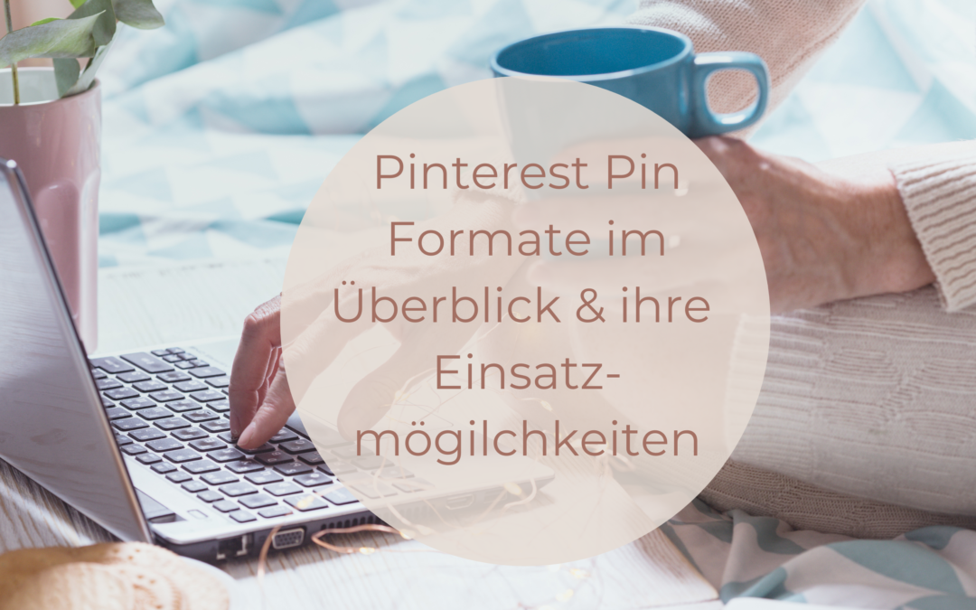 Pinterest Pin Formate im Überblick & ihre Einsatzmöglichkeiten